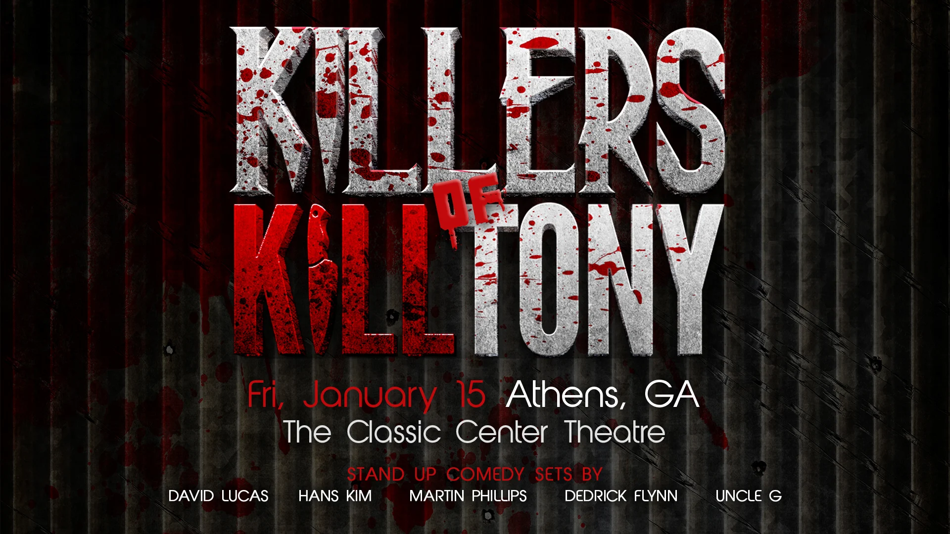 Killers of Kill Tony at The Classic Center Theatre